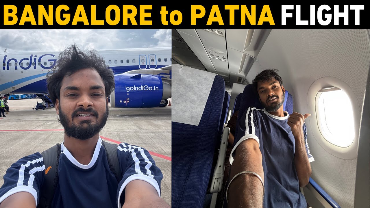 Bangalore to Patna Flight Journey | Indigo Flight Landing Lounge Ticket Food All Tour Guide