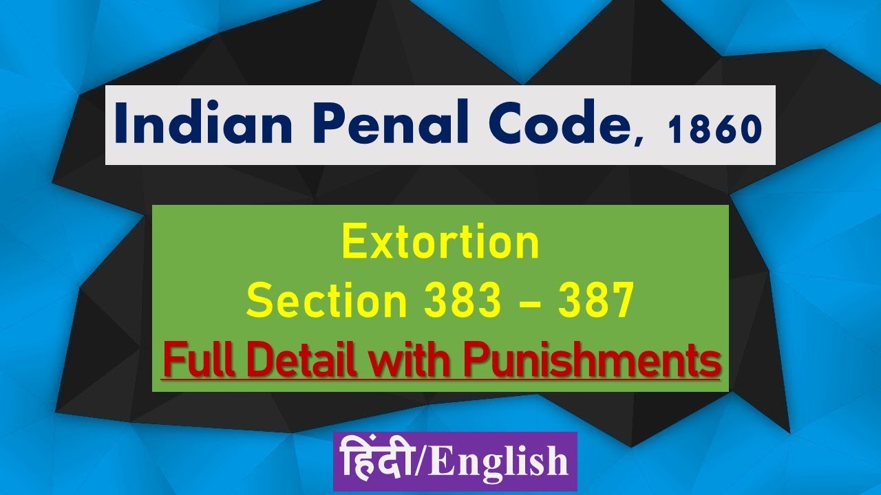 What is EXTORTION | Extortion क्या होता है ? | IPC | With Punishments & EXAMPLES