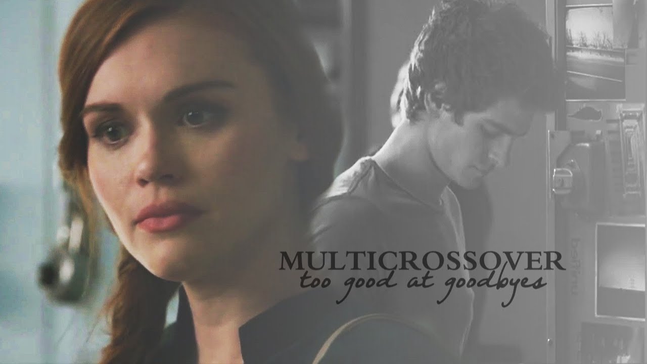 multicrossover | too good at goodbyes (ypiv)