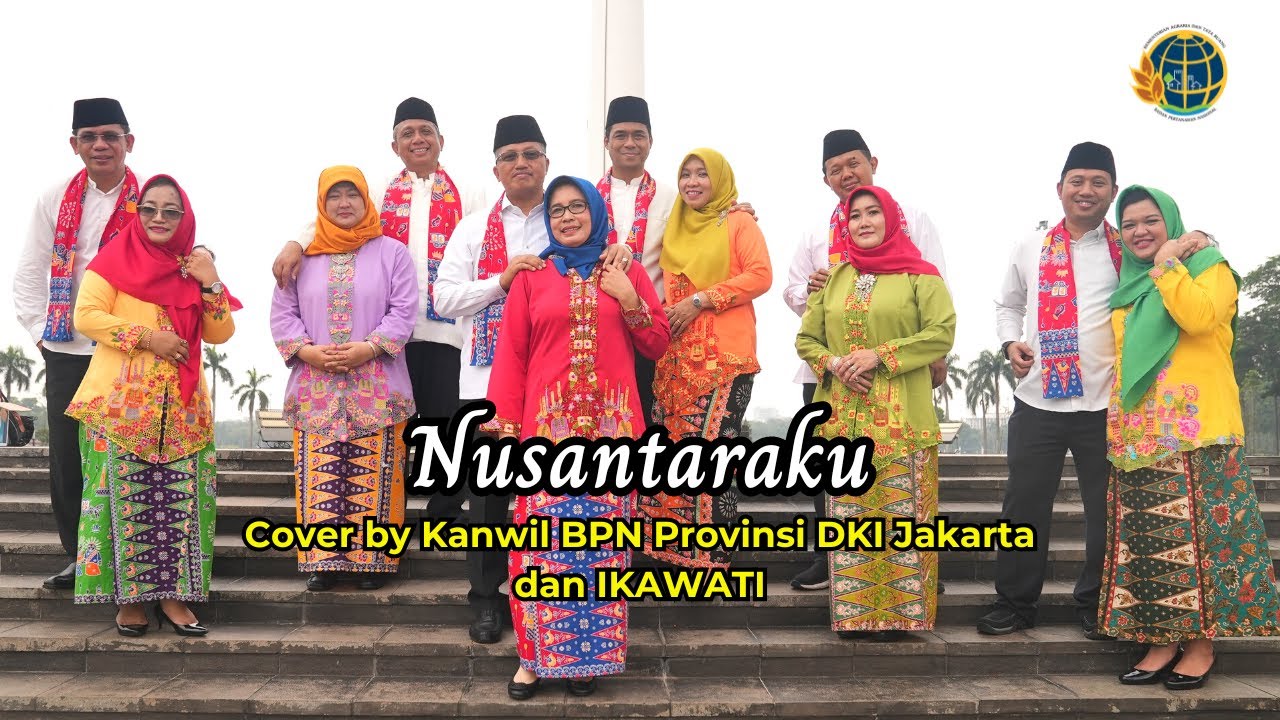NUSANTARAKU Cover by : Kanwil BPN Provinsi DKI Jakarta dan IKAWATI