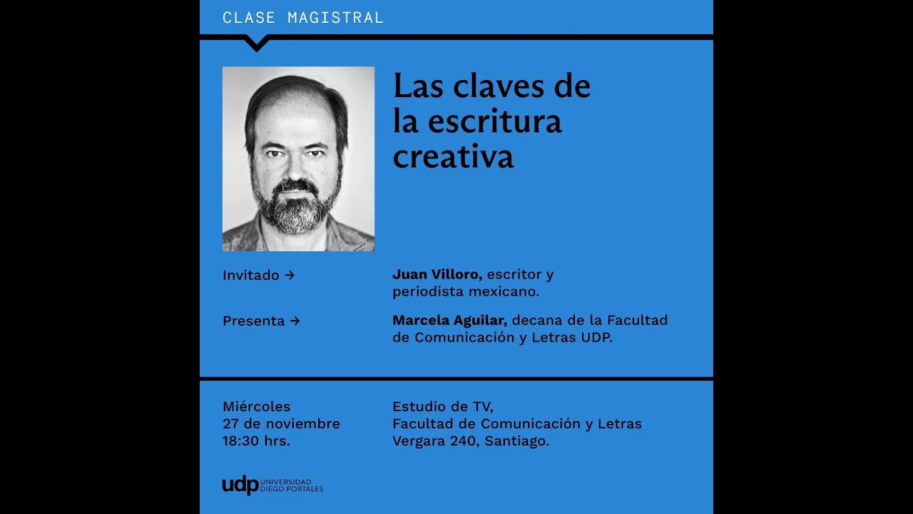 Charla magistral del escritor y periodista mexicano Juan Villoro