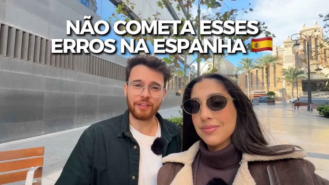 5 ERROS FATAIS QUE BRASILEIROS COMETEM AO SE MUDAR PRA ESPANHA