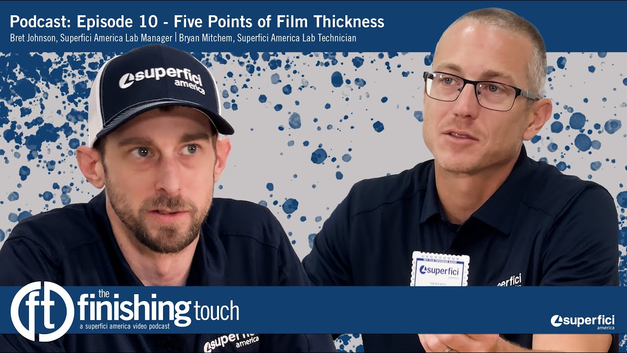 The Finishing Touch: Episode 10 The Five Points of Film Thickness