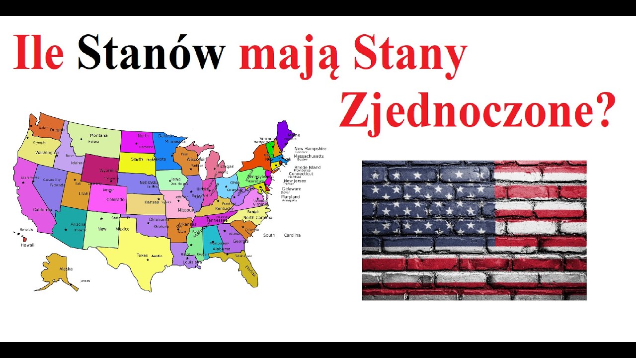 Ile Stan&oacute;w mają Stany Zjednoczone Ameryki