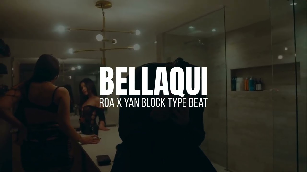 BELLAQUI - Roa x Yan Block R&B Type Beat