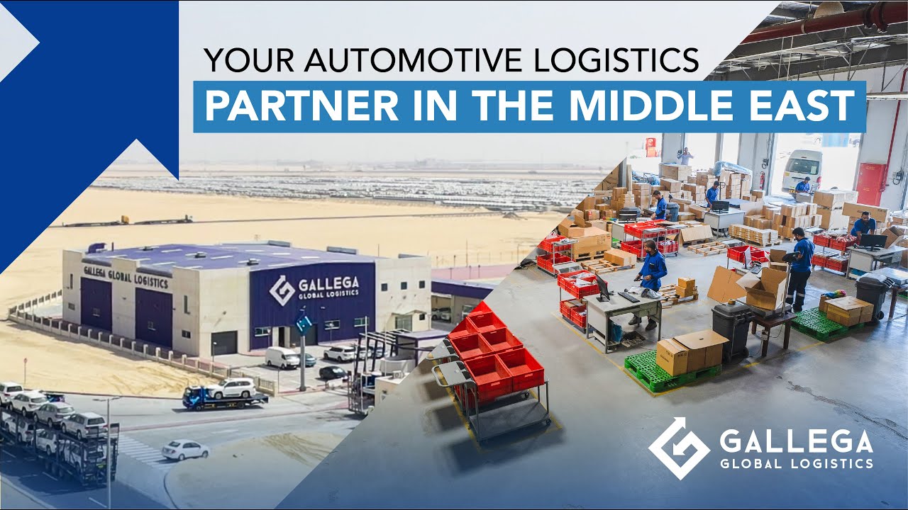Gallega Global Logistics, Your Automotive Logistics Partner In The Middle East