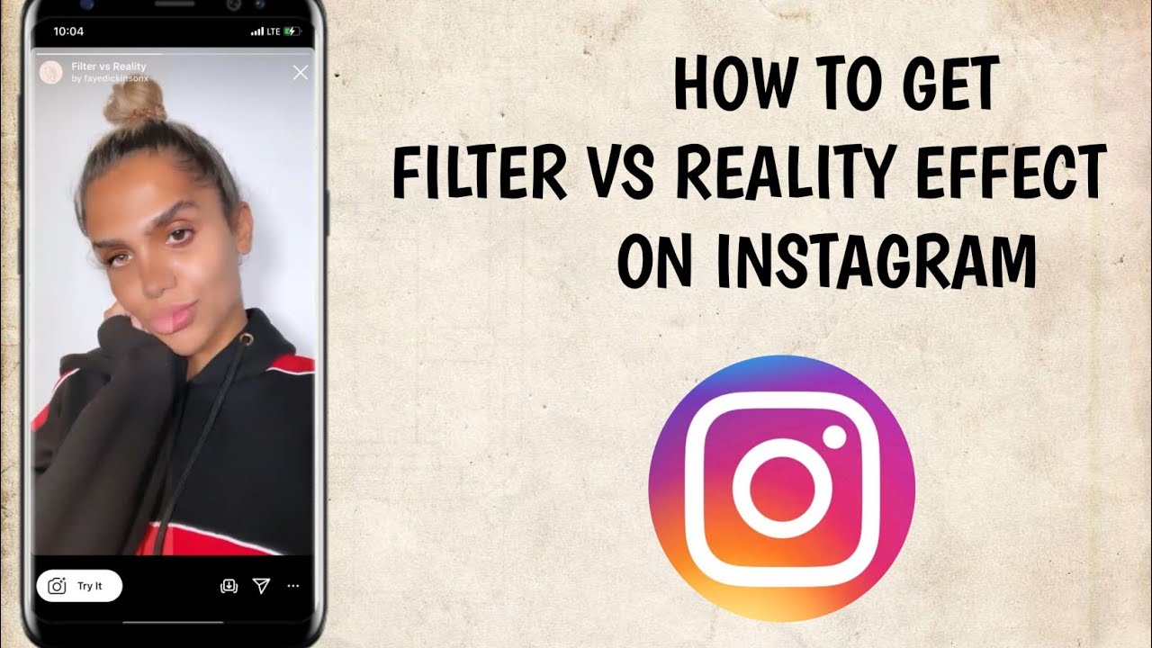 How To Get Filter Vs Reality Effect/Filter On Instagram