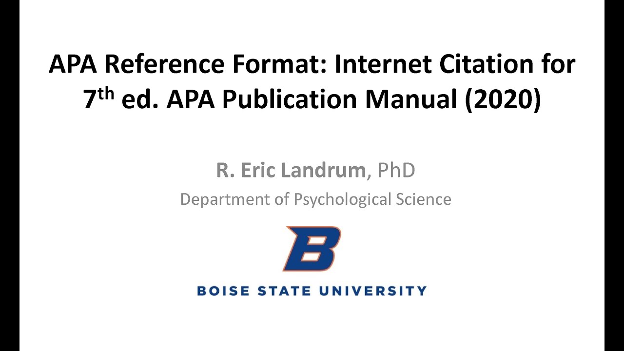APA Reference Format for Internet Citation -- 7th ed. APA Publication Manual Style (2020)