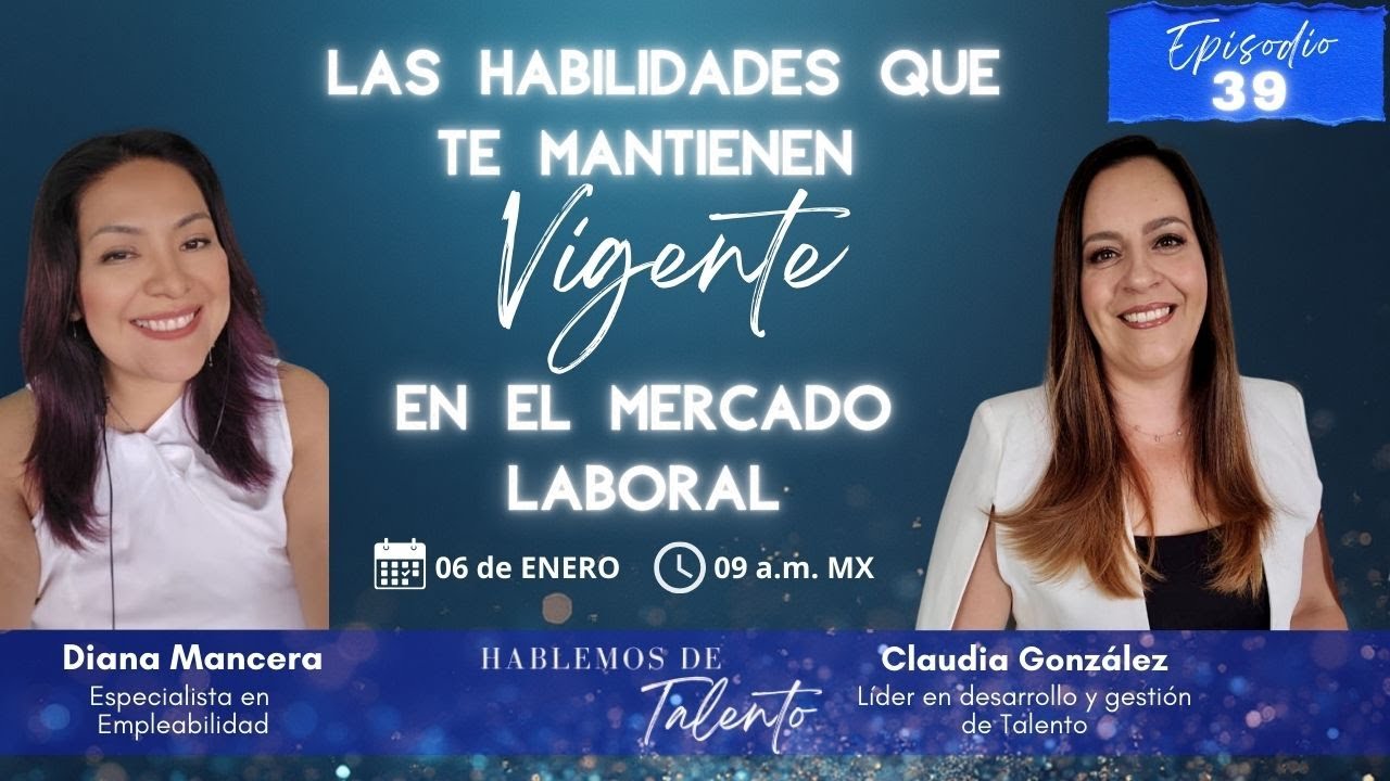 Las HABILIDADES que te mantienen VIGENTE  en el MERCADO LABORAL