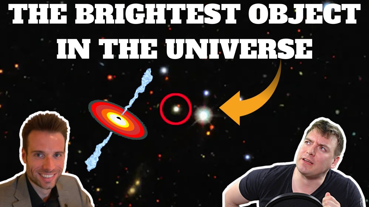 The Brightest Object in the Universe (w Dr Dan Wilkins)