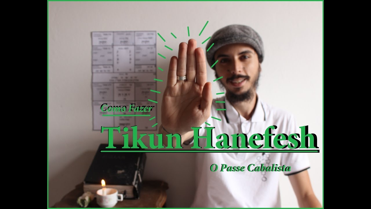 Como Fazer Tikun Hanefesh - O Passe Cabalista