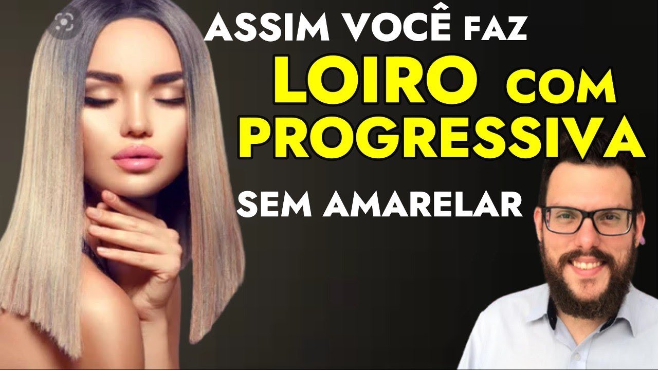 ASSIM VOCÊ FAZ LOIRO COM PROGRESSIVA SEM AMARELAR