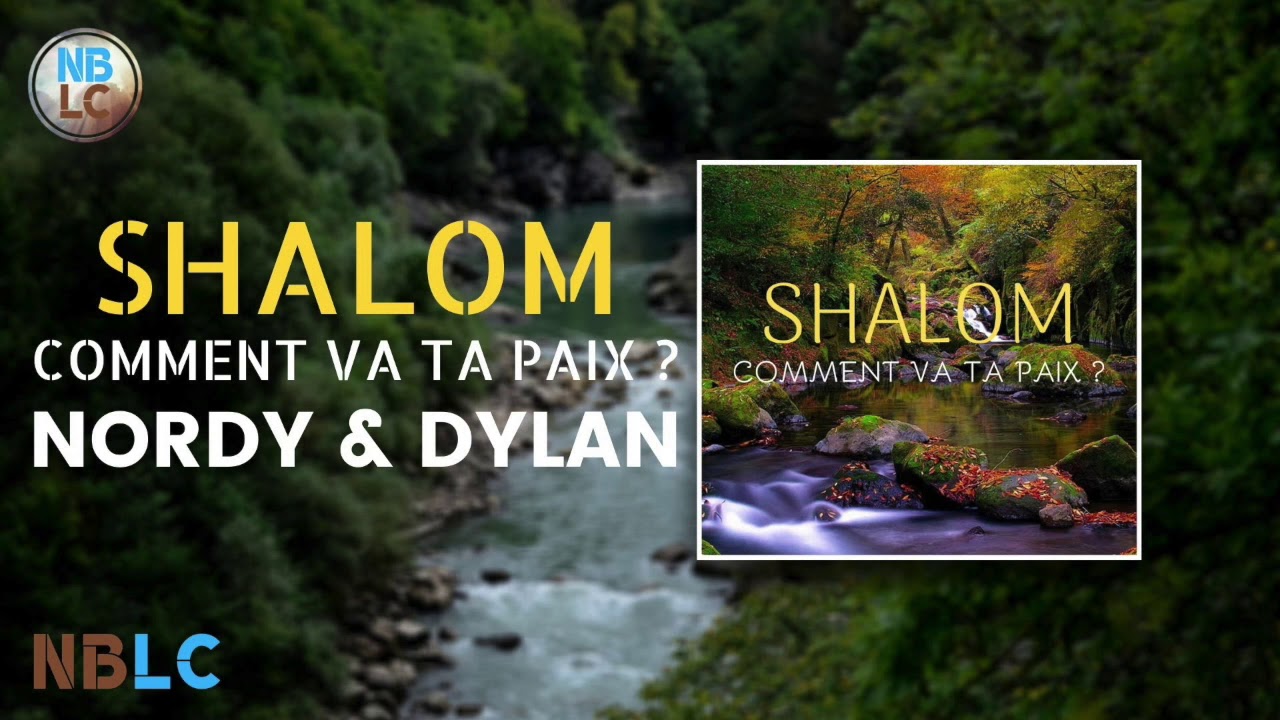 Shalom, comment va ta Paix ? - Nordy & Dylan