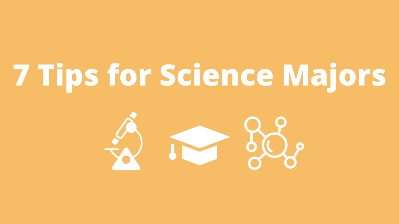 7 Tips for Science Majors
