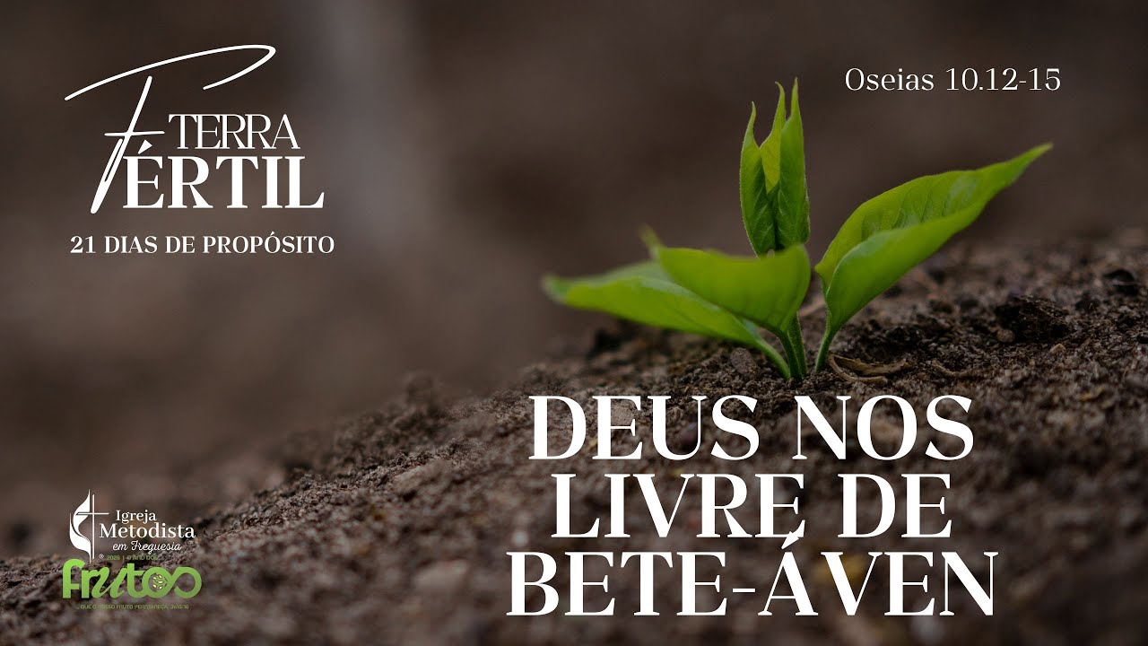 Deus nos livre de Bete-Áven - 08/02/2026