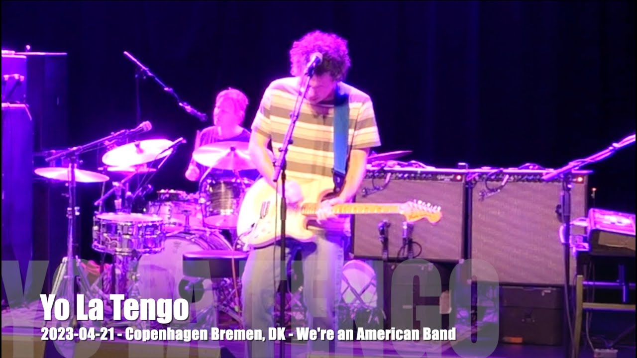 Yo La Tengo - We're an American Band - 2023-04-21 - Copenhagen Bremen, DK