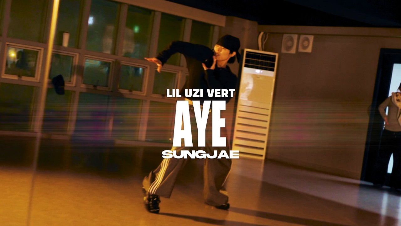 Lil Uzi Vert - Aye (Ft. Travis Scott) / choreography - Sungjae / 은평구댄스학원 뮤즈댄스