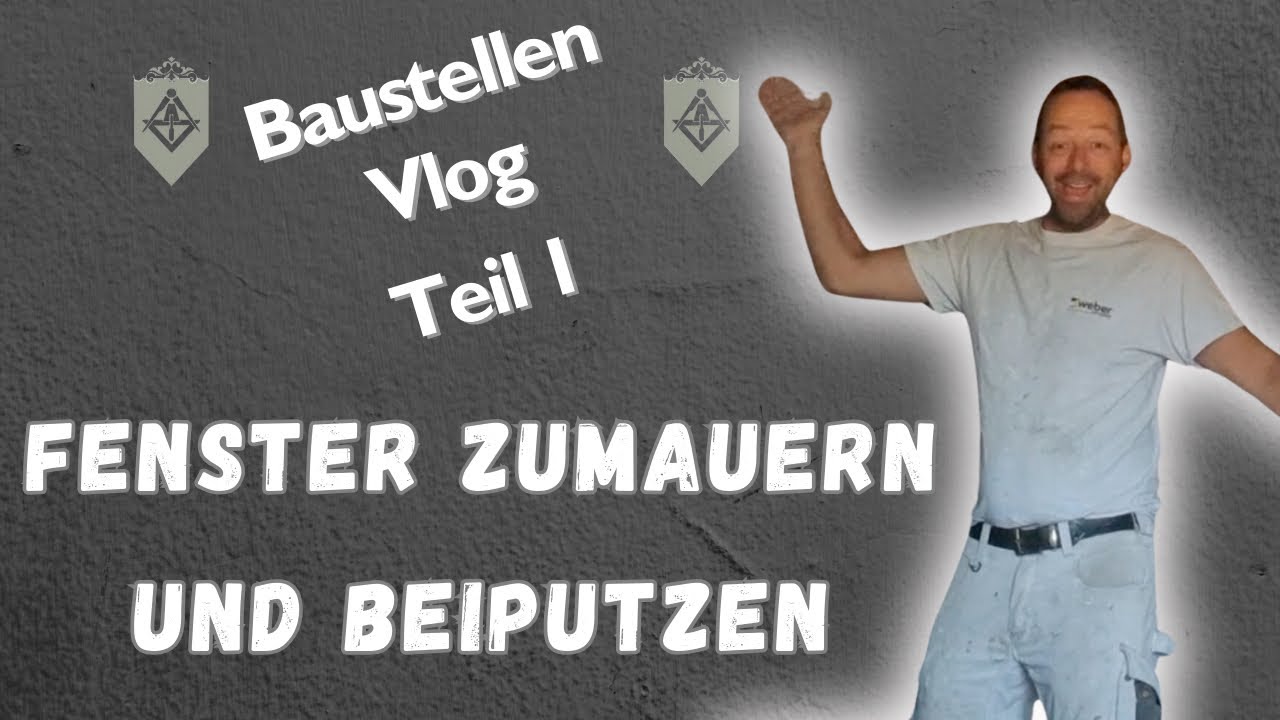 Erklärbar Pitter - Fenster zumauern und dann richtig verputzen - Teil 1