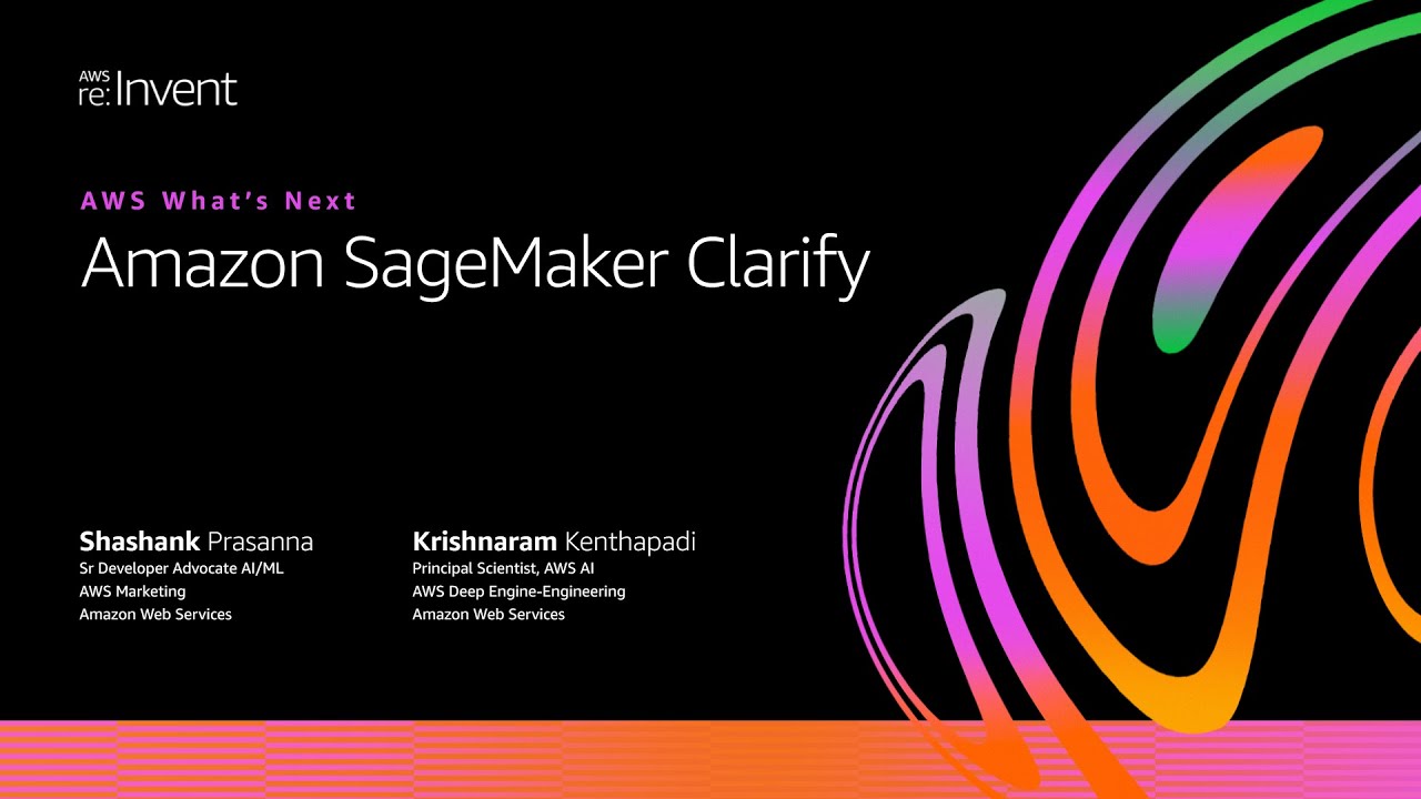 AWS on Air 2020: AWS What’s Next ft. Amazon SageMaker Clarify