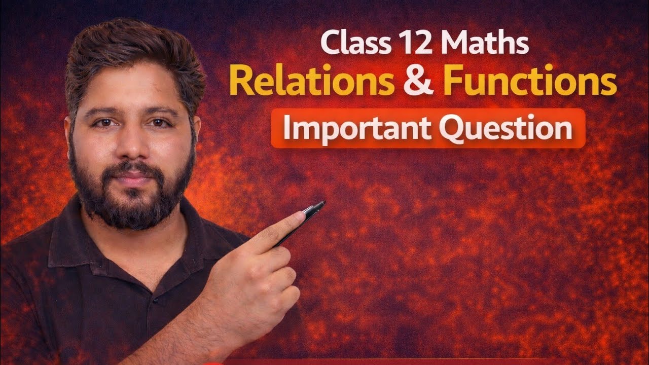 100% Important Questions | Relations & Functions | Class 12 Maths