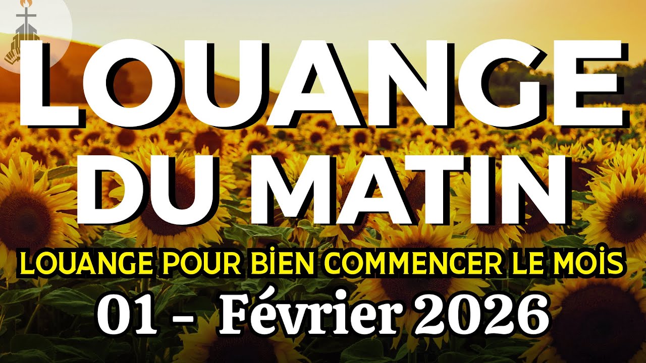 Louange Du Matin | Dimanche 01 Février 2026 | Louange Du Matin Pour Bien Commencer Le Mois