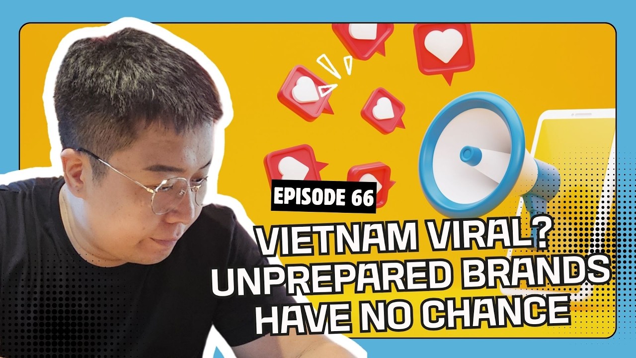 Vietnam Viral Unprepared brandshave no chance