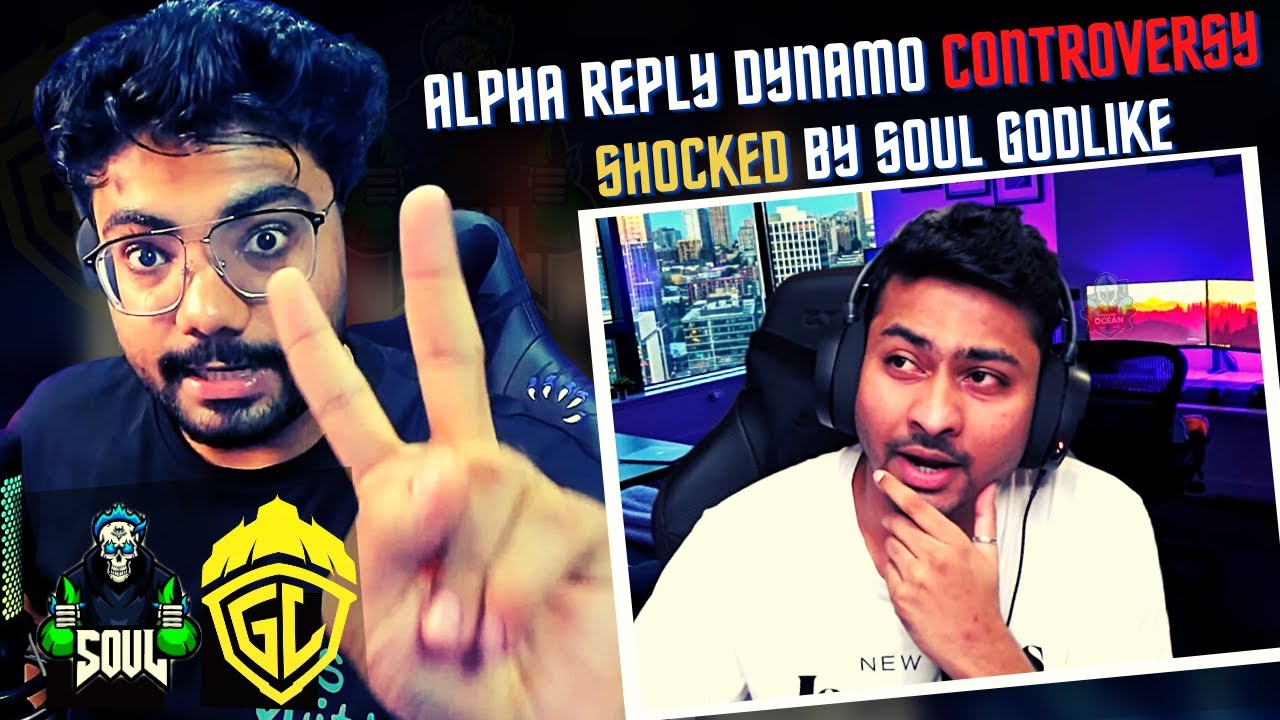 Alpha Reply Dynamo Controversy & Shocked by Soul Godlike 😱