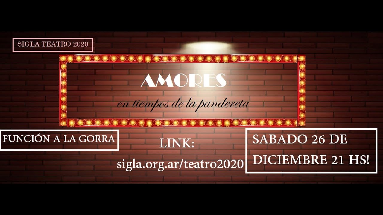 SIGLA Teatro - Amores en Tiempos de la Pandereta