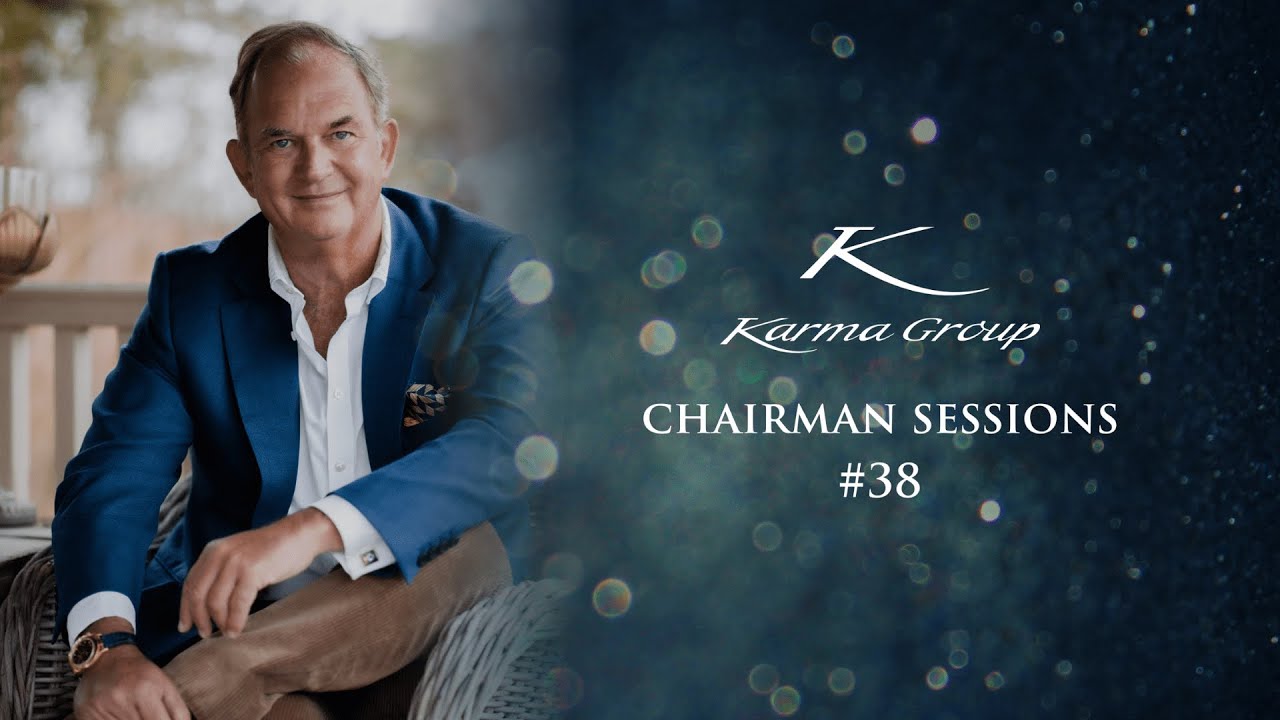 Karma Group Chairman Sessions #38