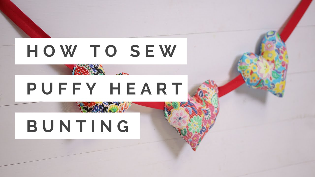 How to Sew Puffy Heart Bunting | Hobbycraft