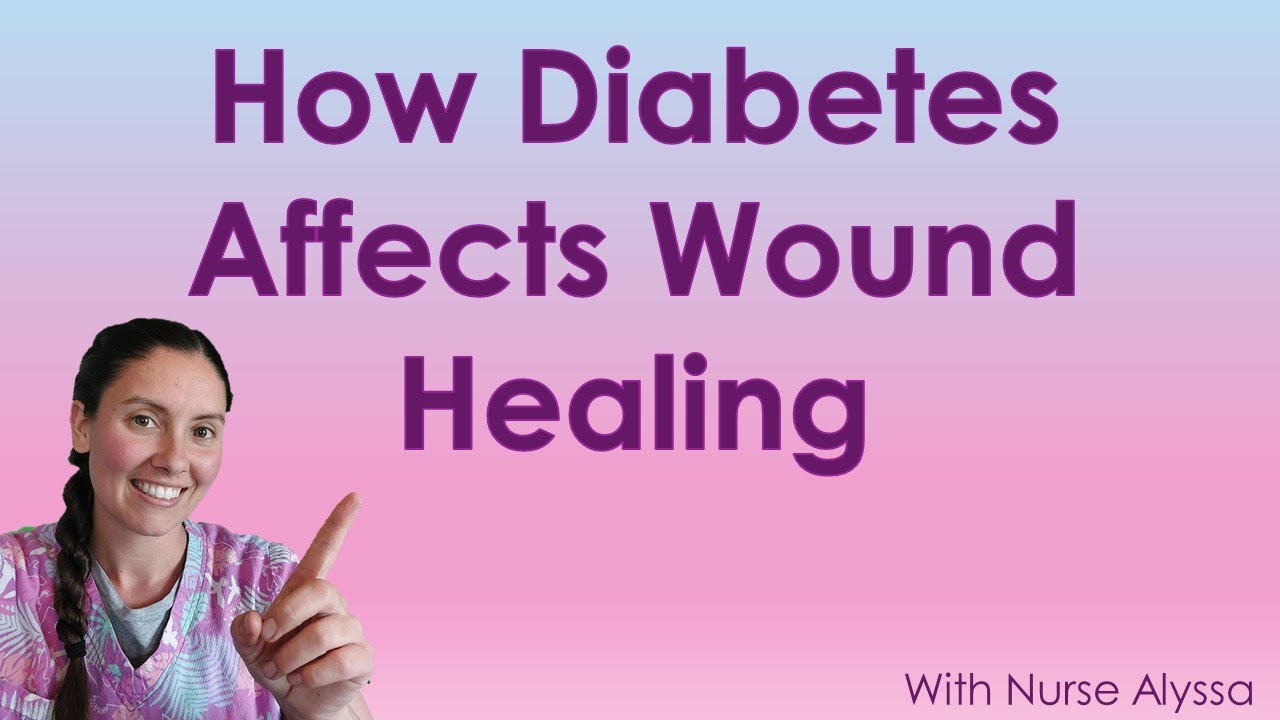 How Diabetes Affects Wound Healing