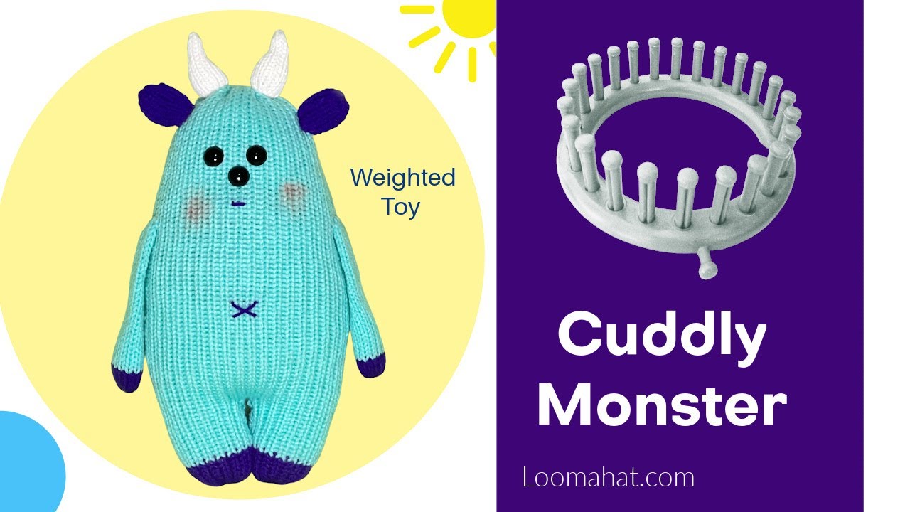 LOOM Knit Toy - Weighted Cuddle Monster on a Round Loom - Cuddly by Loomahat
