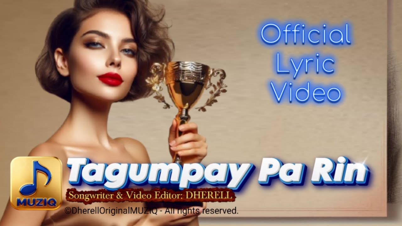 Tagumpay Pa Rin | DherellOriginalMUZIQ | Official Lyric Video 