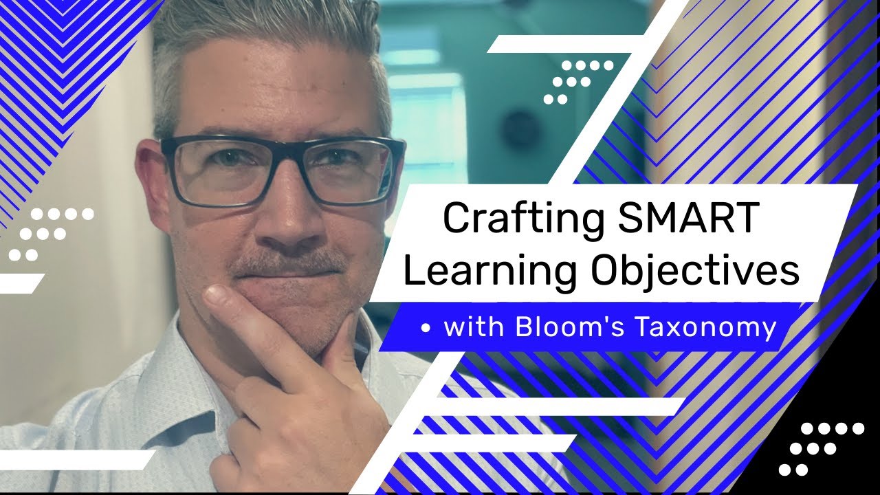 Crafting SMART Learning Objectives with Bloom's Taxonomy