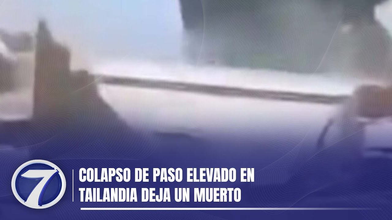 Colapso de paso elevado en Tailandia deja un muerto
