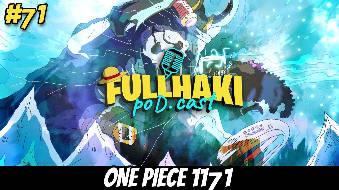 Full Haki PoDcast #71: ONE PIECE 1171🔥| Full Haki Marco