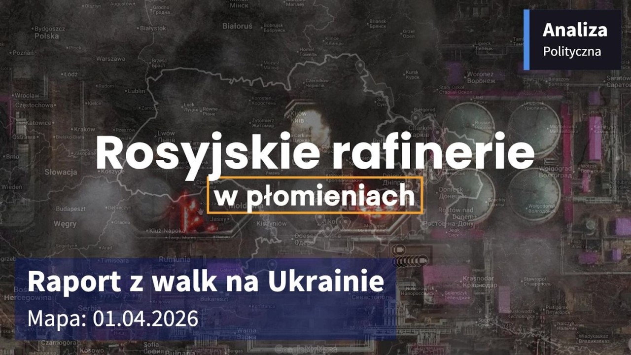 Wojna na Ukrainie Mapa 01.04.2026 - Rosyjskie rafinerie w płomieniach