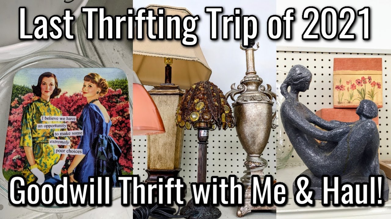 Last Goodwill Thrifting Trip of 2021+Home Decor Thrift Haul-December 2021