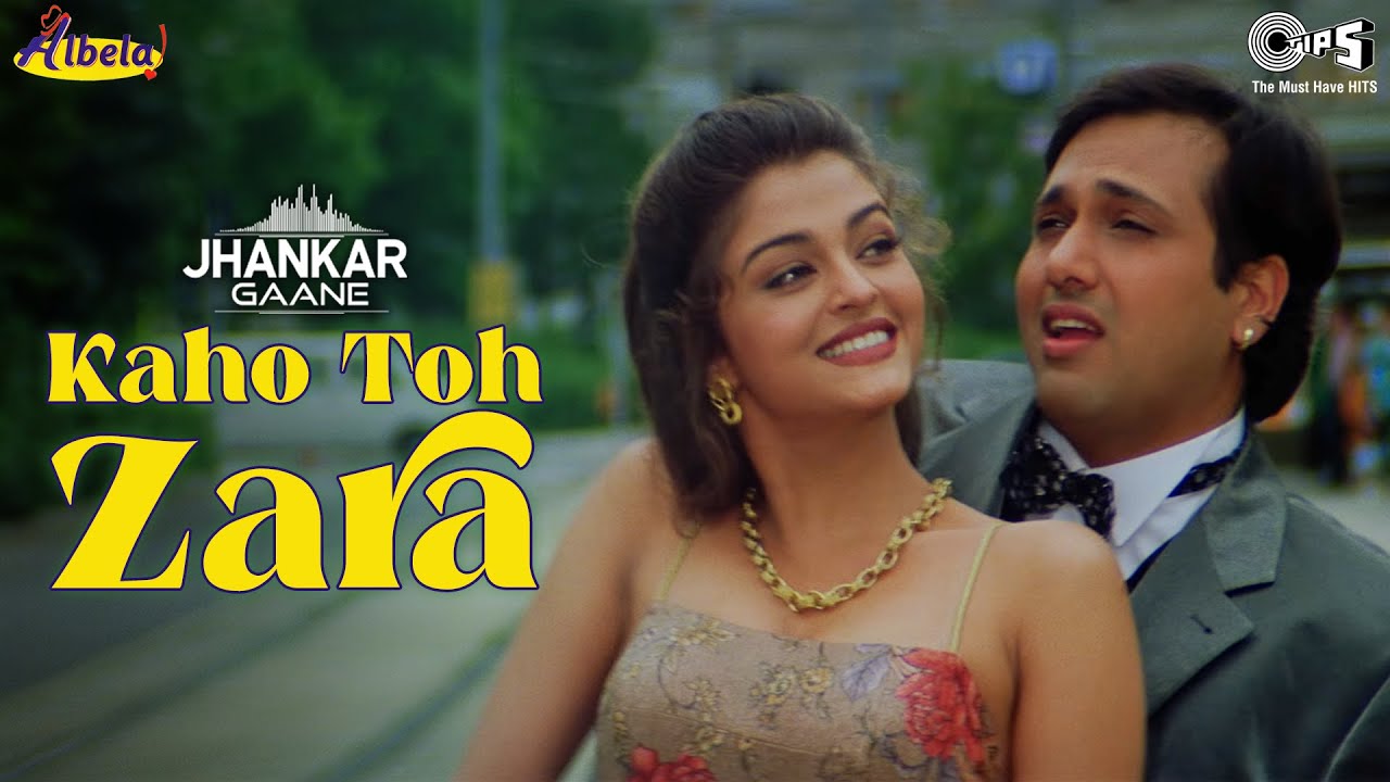Kaho Toh Zara Jhankar | Albela | Govinda | Aishwariya | Kumar Sanu | Alka Yagnik | Jatin-Lalit