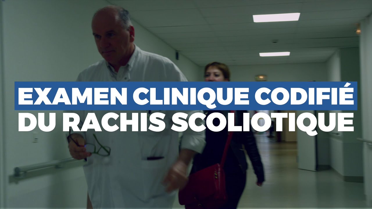 L'examen clinique codifié du rachis scoliotique