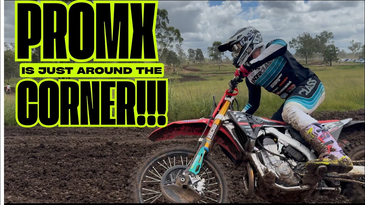 PROMX JUST AROUND THE CORNER! Willowbank mx motos!