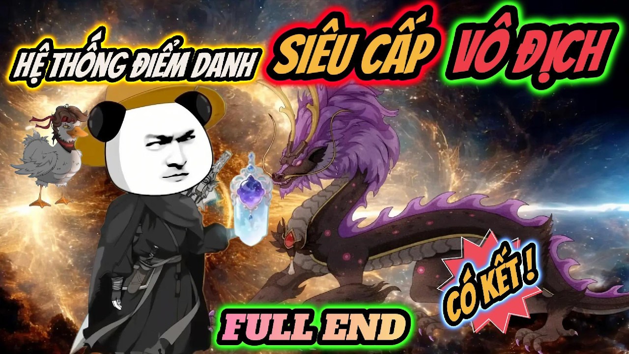 Full end | Hệ thống điểm danh si&ecirc;u cấp v&ocirc; địch | H&Agrave; NH&Acirc;N TU TI&Ecirc;N | PANDA vietsub