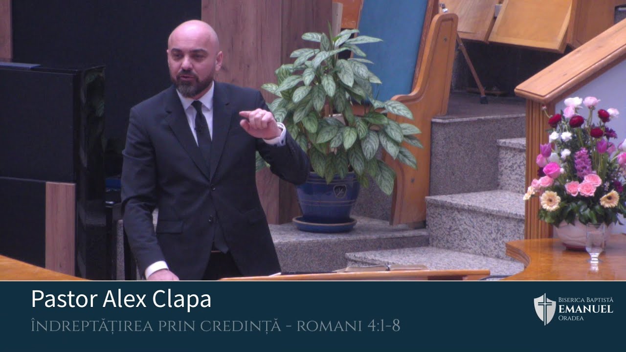 09.03.25 AM | A. Clapa „Îndreptățirea prin credință” - Romani 4:1-8