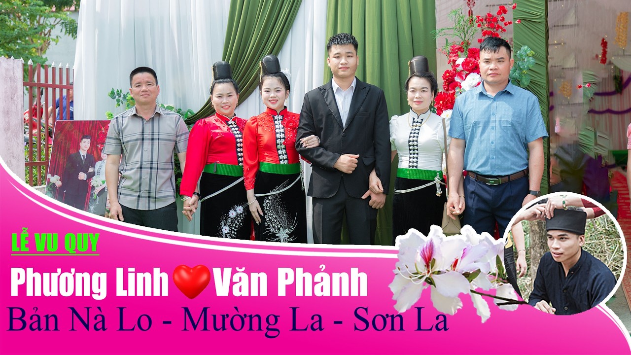 Lễ Vu Quy Phương Linh & Văn Phảnh, bản Nà Lo, Mường La