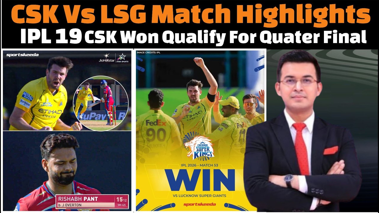 Chennai Super Kings vs Lucknow Super Giants complete match highlights IPL 2026 today.