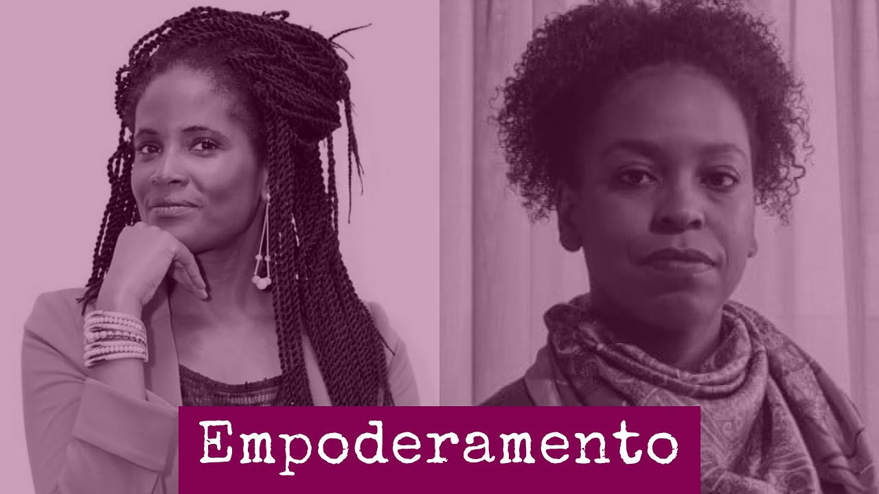 EMPODERAMENTO - DJAMILA RIBEIRO E JOICE BERTH