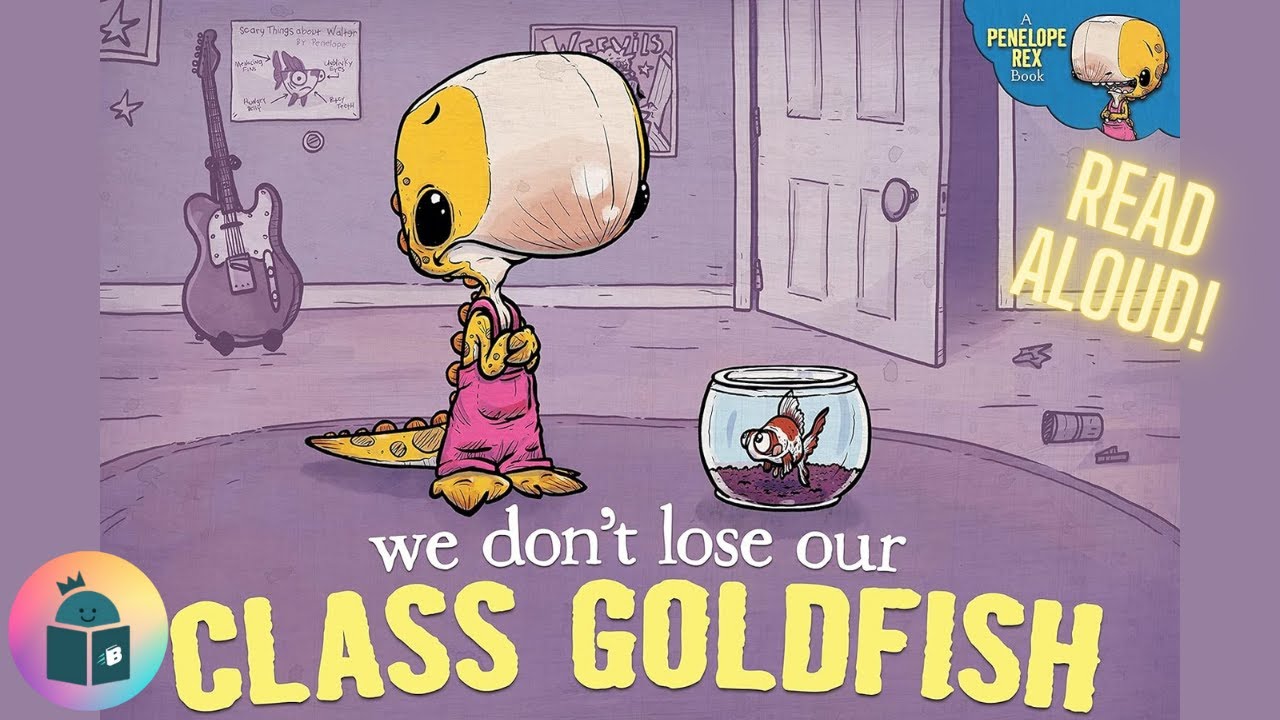 🦖We Don't Lose Our Class Goldfish: A Penelope Rex Book - Read Aloud