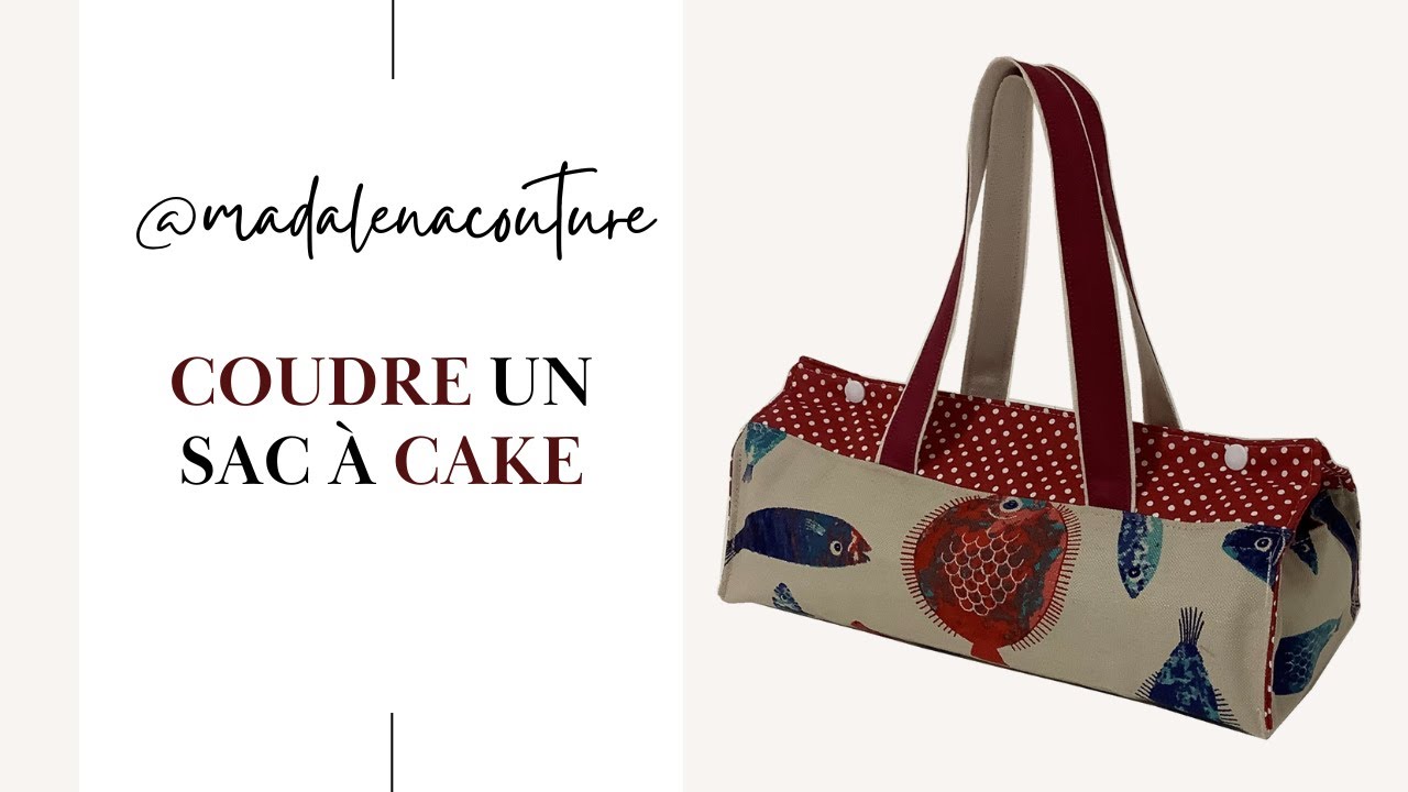 Coudre un sac à cake - Tuto Couture Madalena