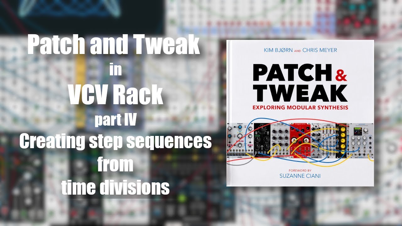Patch and Tweak in VCV Rack - Creating step sequences from time divisions