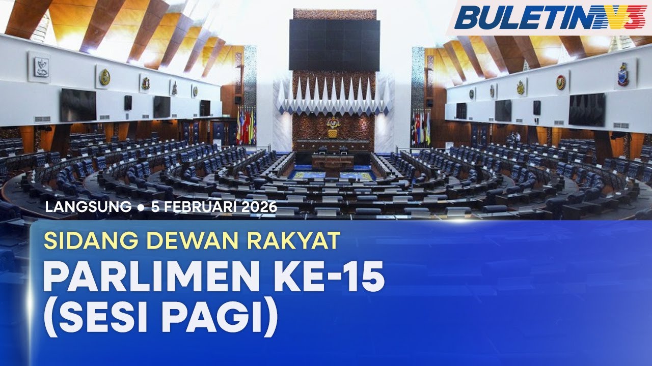 [LANGSUNG] Sidang Dewan Rakyat Parlimen ke-15 (Sesi Pagi) | 5 Februari 2026